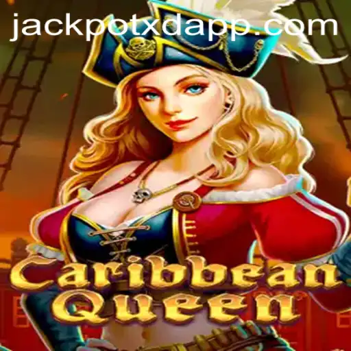 CaribbeanQueen: A Fresh Gaming Experience with XD Jackpot 777
