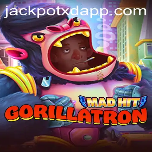 MadHitGorillatron: Unveiling the Thrilling Adventure with XD JACKPOT 777