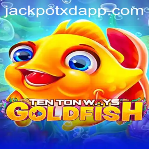 Discover the Exciting World of TenTonWaysGoldfish: Exploring the XD JACKPOT 777